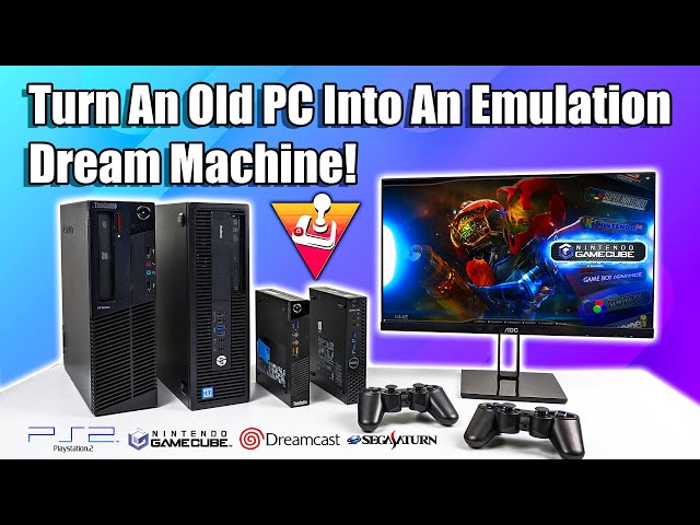 Turn An Old Cheap PC Into An Emulation Dream Machine!