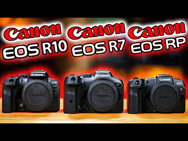 Canon EOS R10 vs R7 vs RP: Which Camera SHOULD You Buy?