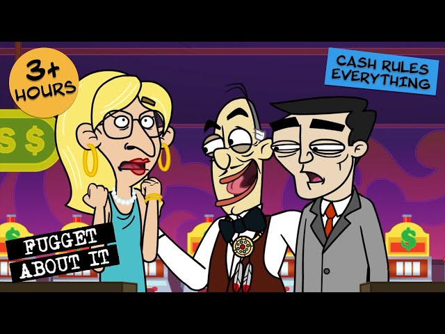 Cash Rules Everything Around Me | Fugget About It | Adult Cartoon | Full Episode | TV Show