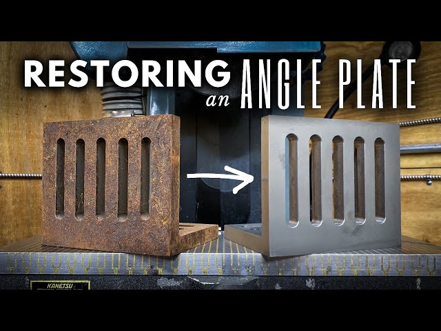 Restoring an Angle Plate || INHERITANCE MACHINING