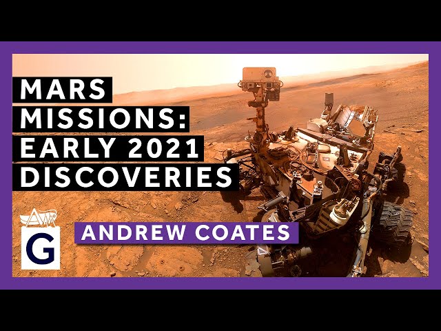 Mars Missions 2021: Early Discoveries