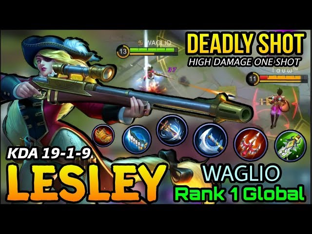 Lesley 19 Kills!! Insane One Shot Damage Build!! - Top 1 Global Lesley WAGLIO - Mobile Legends