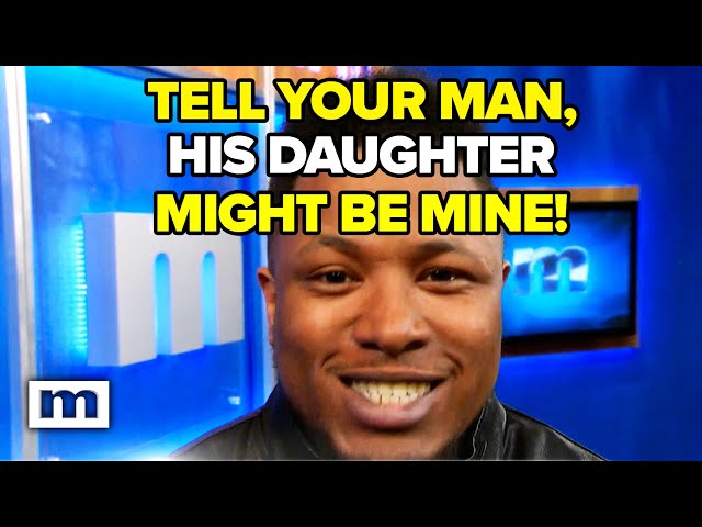 Tell Your Man, His Daughter Might Be Mine! | Maury Show | Season 19
