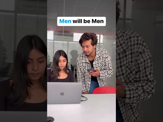 POV: Men Will Be Men