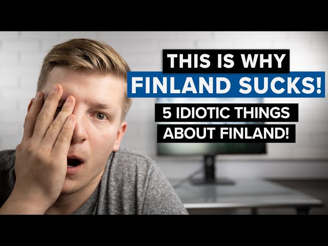 This is why FINLAND SUCKS – 5 Reasons YOU SHOULD NOT Move to Finland!