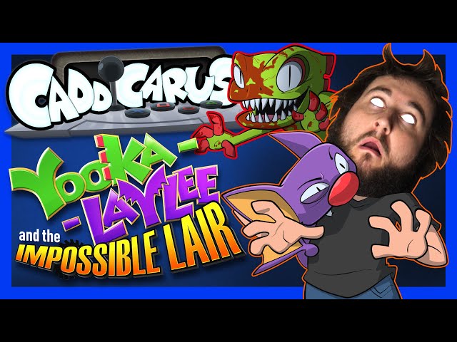 [OLD] Yooka Laylee and the Impossible Lair - Caddicarus