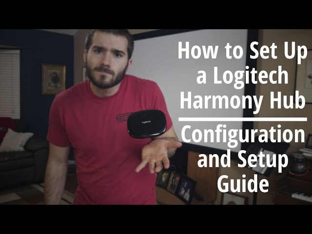 How to Set Up a Logitech Harmony Hub - Setup and Configuration Guide