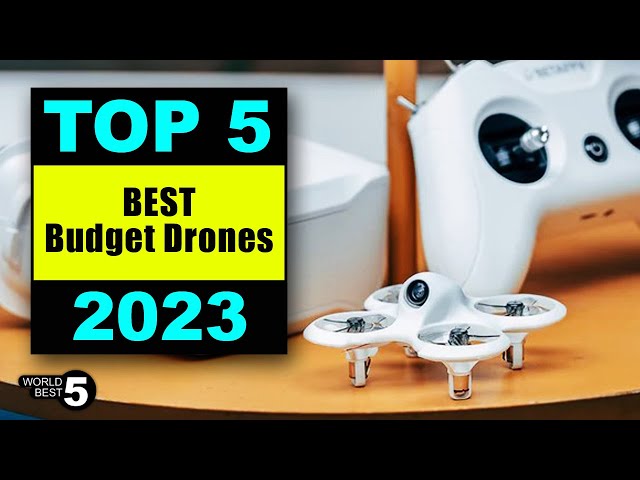 5 Best Budget Drones in 2023