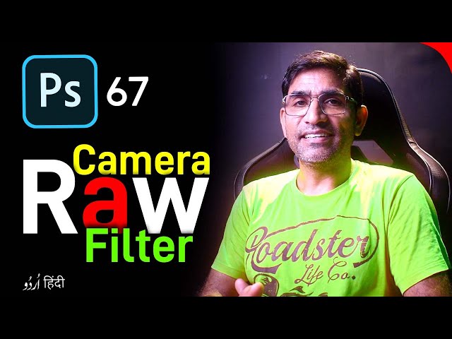Camera Raw Filter in Photoshop CC 2023 | Full Explained Class 67 in اردو / हिन्दी