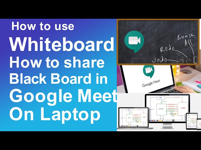 How to Use Whiteboard in Google Meet on Laptop and How share the Whiteboard with students