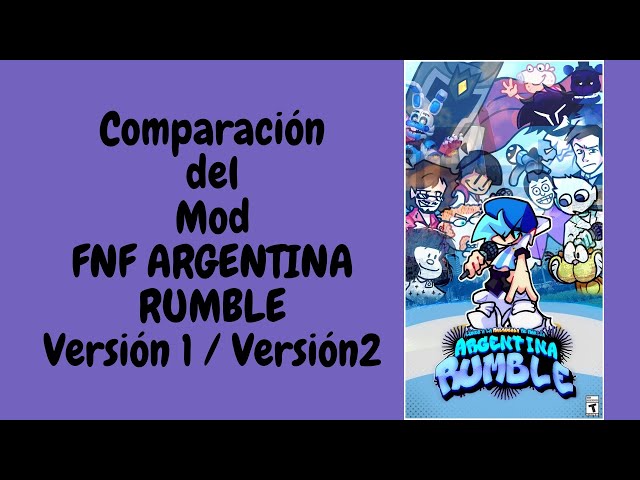 Comparación del Mod / FNF ARGENTINA RUMBLE (Versión 1 y 2)