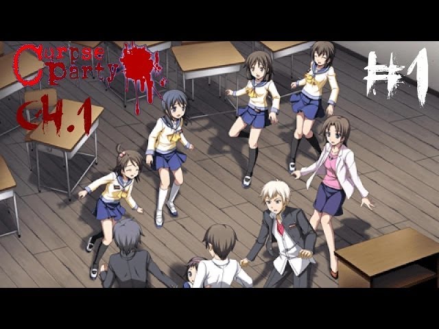 CORPSE PARTY! - Chapter One [1] | Here Comes Trouble