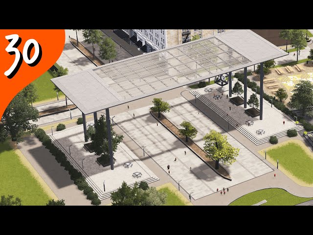 Parks & Plazas, making our city walkable! Cities: Skylines (Part 30)