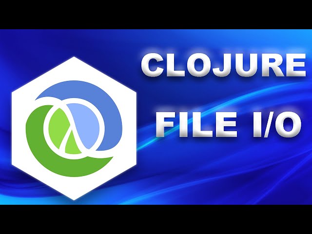 How to work with files in Clojure