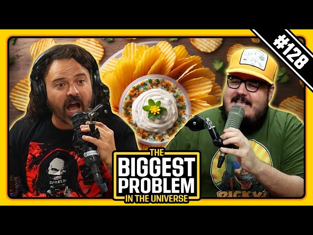 Chips and Dips | Biggest Problem #128