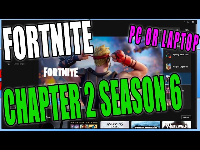 How To Install Fortnite Chapter 2 Season 6 On Your Windows 10 PC Or Laptop Tutorial