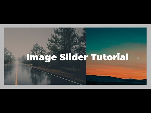How To Create An Image Slider In HTML, CSS & Javascript