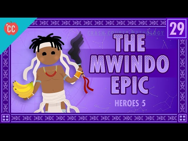 The Mwindo Epic: Crash Course World Mythology #29