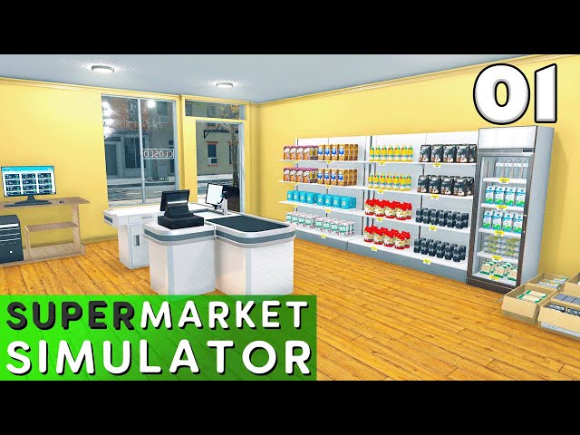 Supermarket Simulator - Ep. 1 - Building an Empire