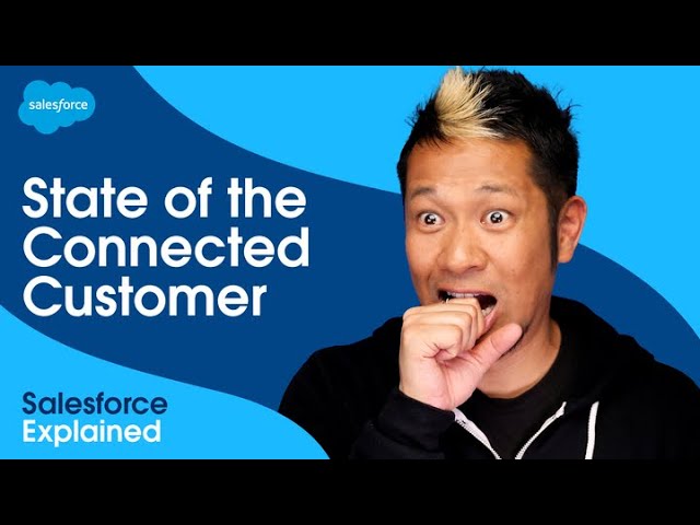 Connect with Your Customers: Key Insights & Trends | Salesforce Explained