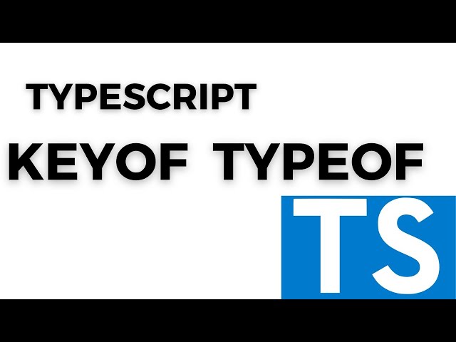 Typescript keyof typeof EXPLAINED!