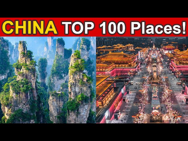 TOP 100 Places to Visit in CHINA  中国最美的100个地方