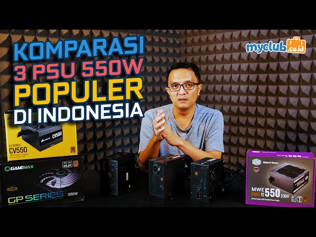Komparasi 3 PSU Kapasitas 550W Populer di Indonesia