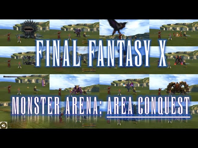 Final Fantasy X - The Quest to Defeat All Monster Arena Creations | Area Conquest!