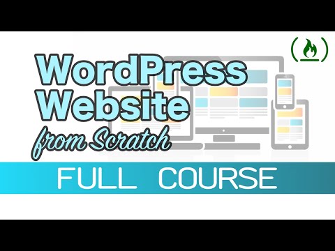 How to Make a Custom Website from Scratch using WordPress (Theme Development) - 2019 Tutorial