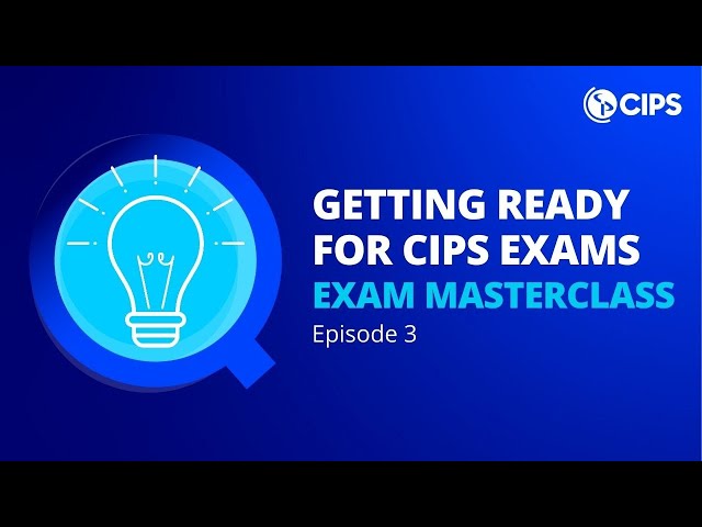 Getting ready for CIPS exams | CIPS Exam Masterclass 3