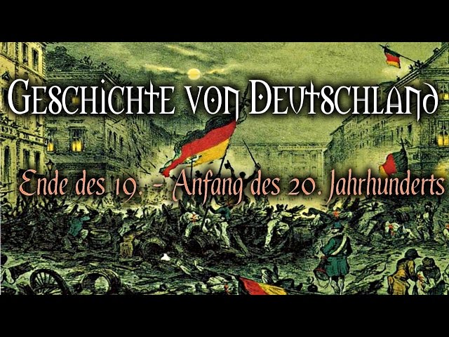 Geschichte von Deutschland - Ende des 19. - Anfang des 20. Jahrhunderts (Doku Hörbuch)