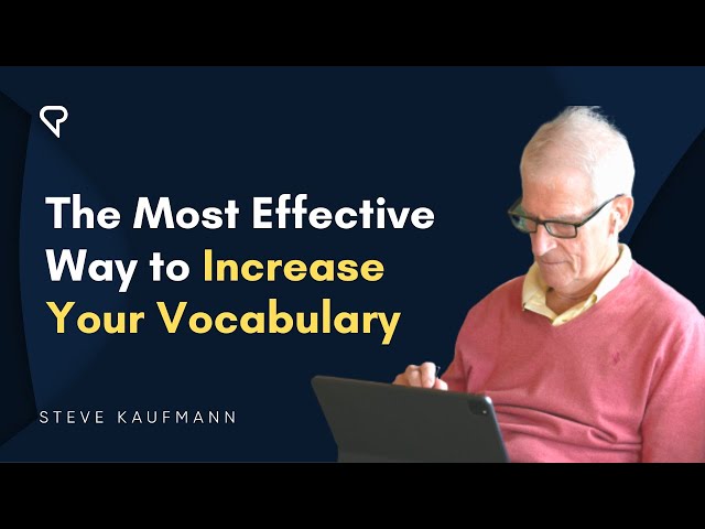 The Most Effective Way to Increase Your Vocabulary