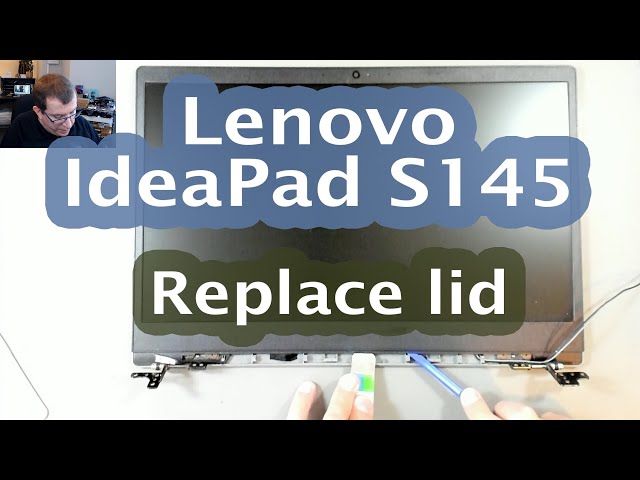 [81] Lenovo IdeaPad S145-15IWL - Replace lid