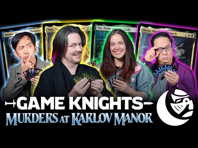 Murders at Karlov Manor w/ Arin Hanson | Game Knights 67 | Magic: The Gathering Commander Gameplay