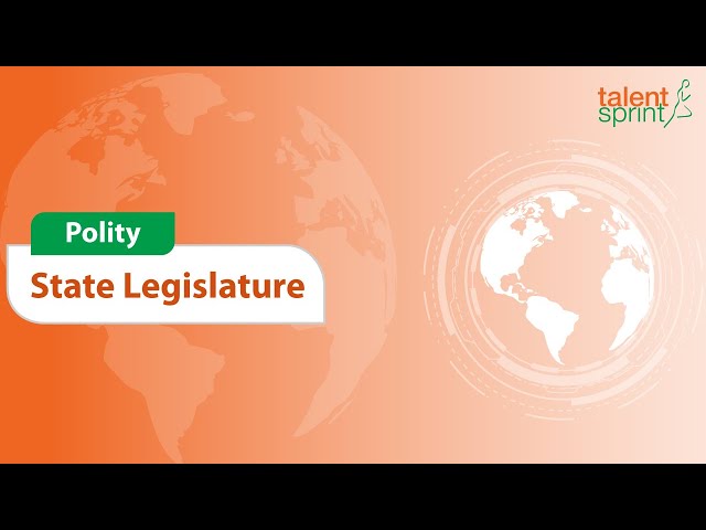 State Legislature | Polity | General Awareness | TalentSprint Aptitude Prep