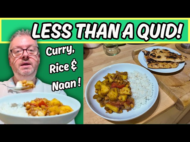 CHEAP EATS | CURRY, RICE and NAAN for LESS THAN A POUND!! Homemade BUDGET MEAL