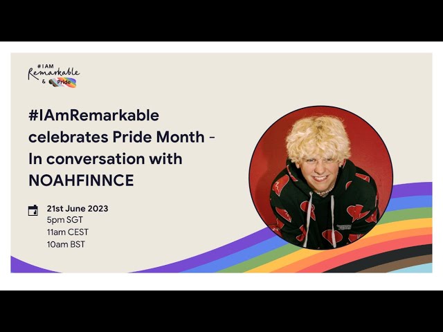 #IAmRemarkable celebrates Pride Month - In conversation with NOAHFINNCE