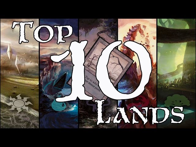 MTG Top 10: Lands