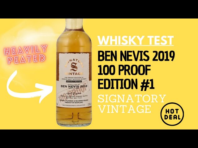 Ben Nevis 2019 100 Proof Edition #1 Signatory Vintage - 4 Jahre Heavily Peated - Whisky Test