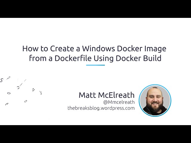 How To Create A Windows Docker Image From A Dockerfile Using Docker Build