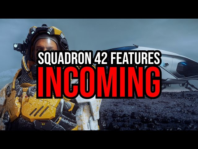 BIG Squadron 42 Features Coming To Star Citizen SOON!