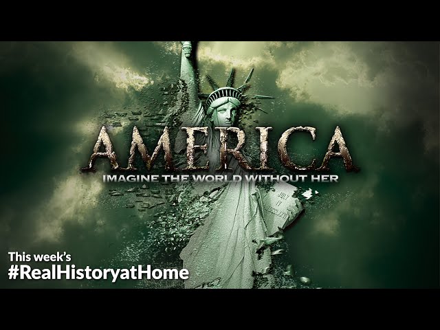 What would the world look like without America? | "America," this week on #RealHistoryatHome