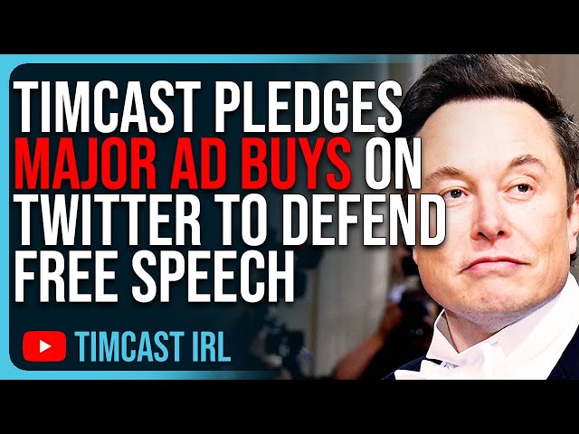 Timcast, Benny Johnson Pledge MAJOR Ad Buys On Twitter To Support Elon Musk & Free Speech