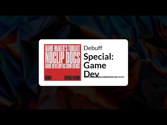 Debuff | Special: Game Dev