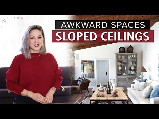 AWKWARD SPACES - Sloped Ceilings and Slanted Walls (How to design around these features)