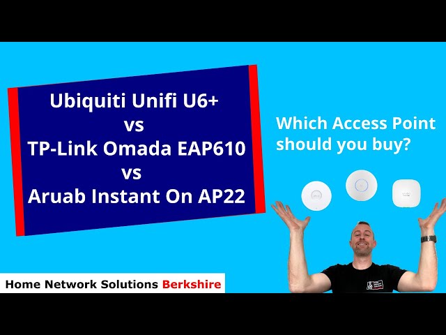 Ubiquiti Unifi U6+ vs TP-Link Omada EAP610 vs Aruba Instant On - Which Access Point should you buy?