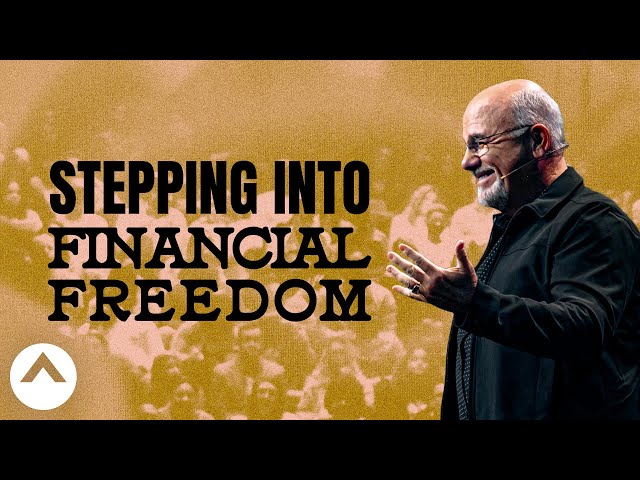 Stepping Into Financial Freedom | Dave Ramsey | Elevation Church