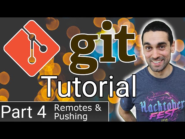 Full Git Tutorial (Part 4) - Remotes & Pushing