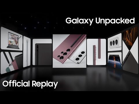 Samsung Galaxy Unpacked February 2022: Official Replay