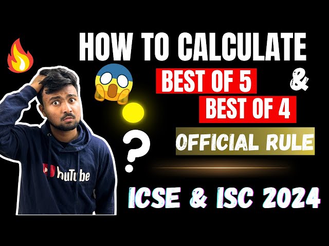 ICSE/ISC 2024: How to calculate best of 5😱 for ICSE & best of 4 for ISC?😱 Official Rule | Explained🔥